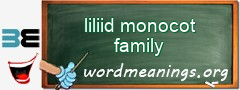 WordMeaning blackboard for liliid monocot family